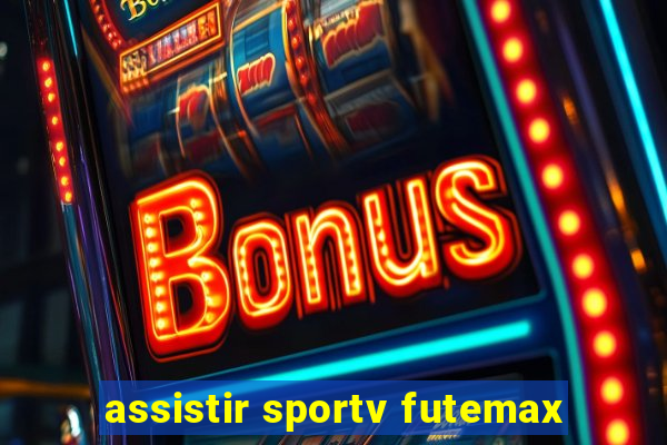 assistir sportv futemax